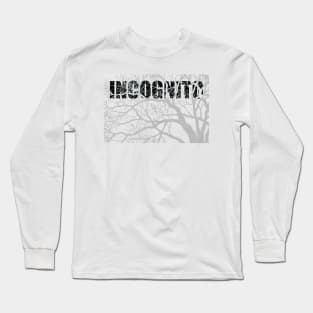 INCOGNITO Long Sleeve T-Shirt